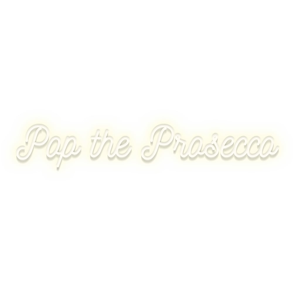 Pop the Prosecco Neon skilt - Filurfifi